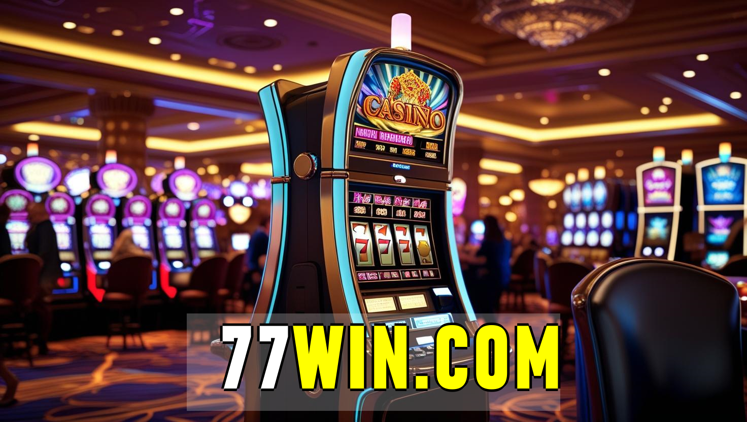 77win – Apostas Altas e Emoção nos Melhores Slots de Vídeo